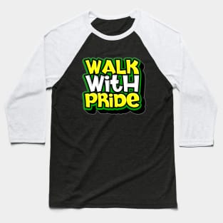 walk with pride Baseball T-Shirt